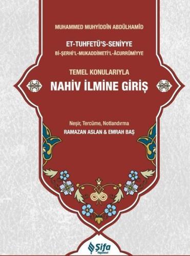 Tuhfetü's Seniyye Tercümesi - Temel Konularıyla Nahiv İlmine Giriş (Ci