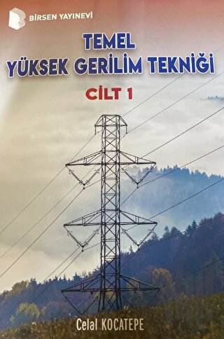 Temel Yüksek Gerilim Tekniği Cilt 1