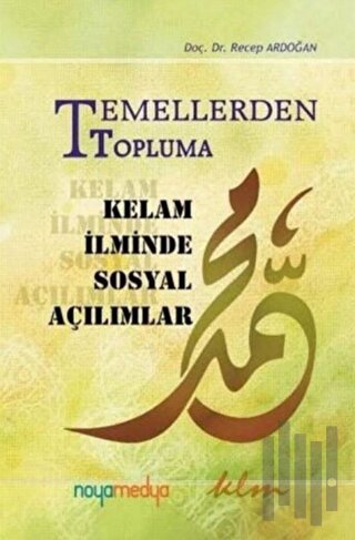 Temellerden Topluma Kelam İlminde Sosyal Açılımlar