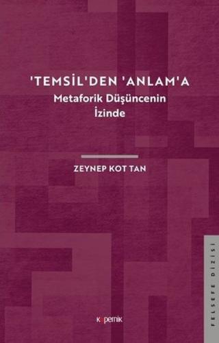 Temsilden Anlama - Metaforik Düşüncenin İzinde | Kitap Ambarı