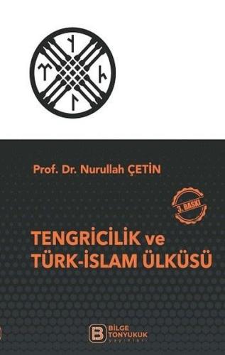 Tengricilik ve Türk-İslam Ülküsü