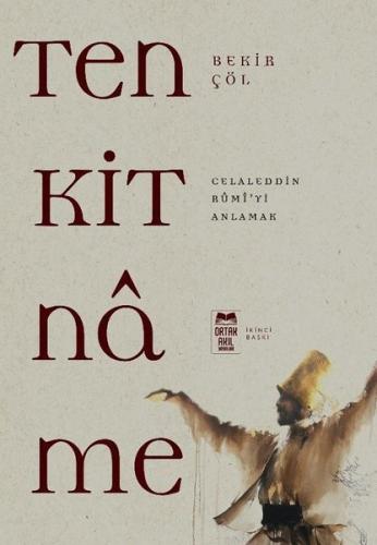 Tenkitname - Celaleddin Rumi'yi Anlamak