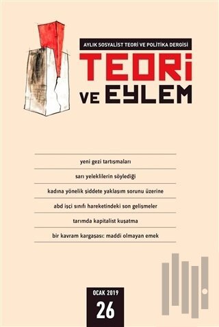 Teori ve Eylem Dergisi Sayı: 26 Ocak 2019