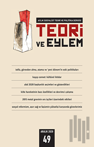 Teori ve Eylem Dergisi Sayı: 49 Aralık 2020