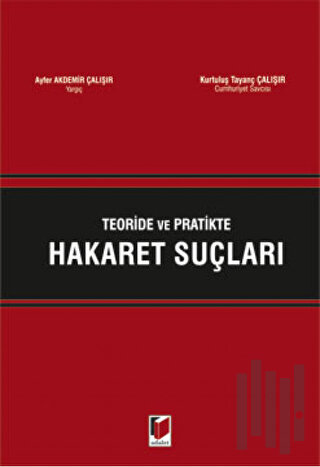 Teori ve Pratikte Hakaret Suçları
