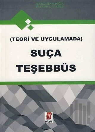 Teori ve Uygulamada Suça Teşebbüs