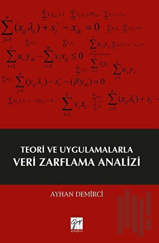 Teori ve Uygulamalarla Veri Zarflama Analizi