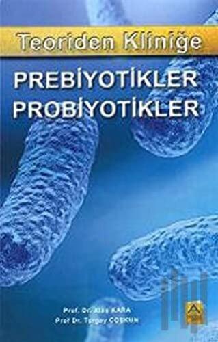 Teoriden Kliniğe Prebiyotikler, Probiyotikler