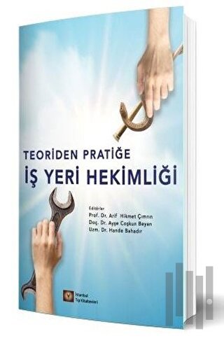 Teoriden Pratiğe İş Yeri Hekimliği