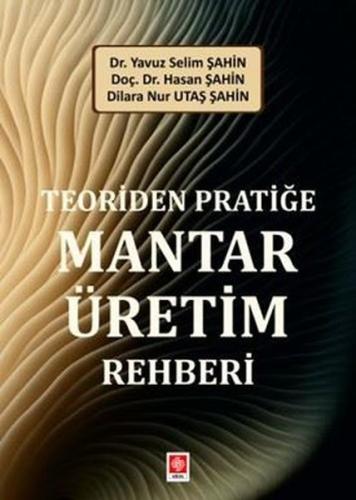Teoriden Pratiğe Mantar Üretim Rehberi