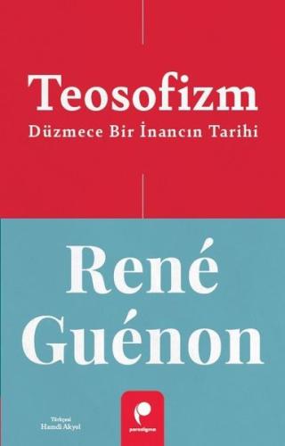 Teosofizm - Düzmece Bir İnancın Tarihi