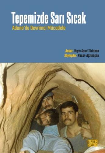 Tepemizde Sarı Sıcak - Adana'da Devrimci Mücadele | Kitap Ambarı