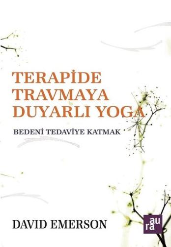 Terapide Travmaya Duyarlı Yoga | Kitap Ambarı