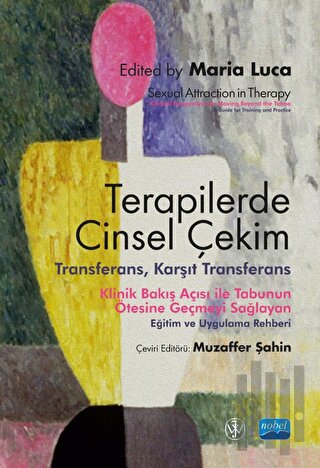 Terapilerde Cinsel Çekim - Transferans, Karşıt Transferans / Sexual Attraction İn Therapy: Clinical Perspectives On Moving