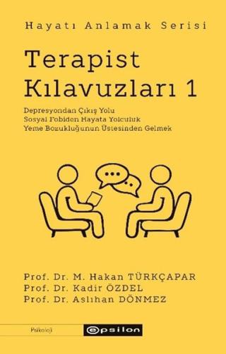 Terapist Kılavuzları 1 - Hayatı Anlamak Serisi | Kitap Ambarı