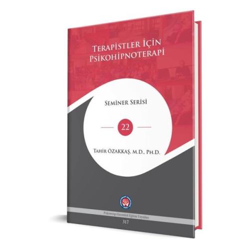Terapistler İçin Psikohipnoterapi - Seminer Serisi 22 (Ciltli)