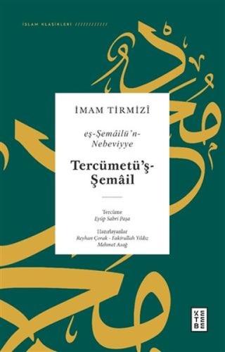 Tercümetüş Şemail - eş-Şemailün - Nebeviyye - İslam Klasikleri (Ciltli)