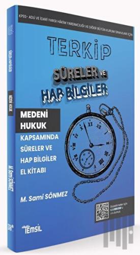 Terkip Medeni Hukuk Kapsamında Süreler ve Hap Bilgiler El Kitabı