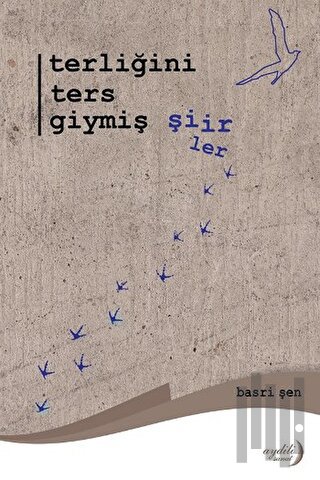 Terliğini Ters Giymiş Şiirler