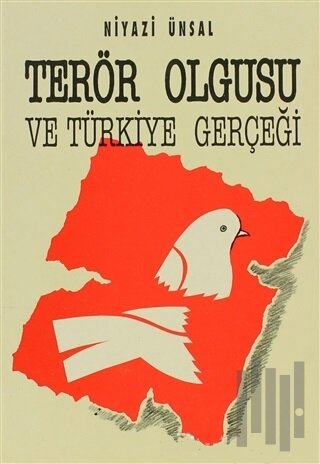 Terör Olgusu ve Türkiye Gerçeği