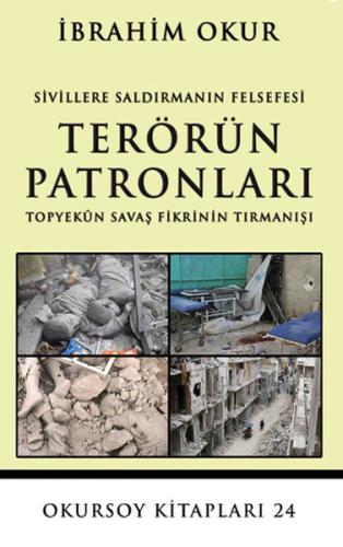 Terörün Patronları Topyekün Savaş Fikrinin Tırmanışı