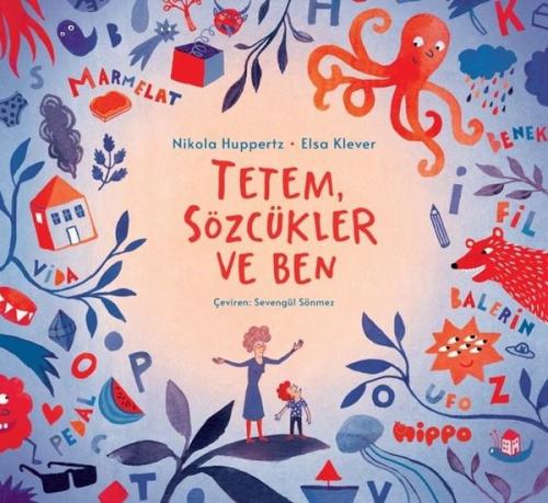 Tetem, Sözcüklür Ve Ben | Kitap Ambarı
