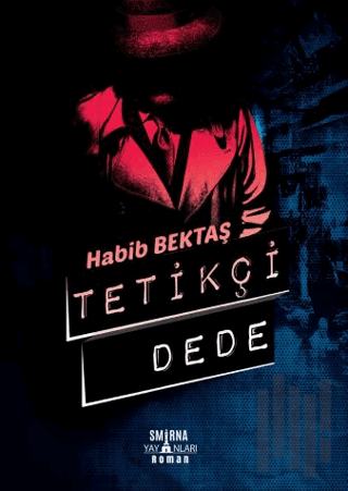 Tetikçi Dede (Özel Baskı) (Ciltli) | Kitap Ambarı
