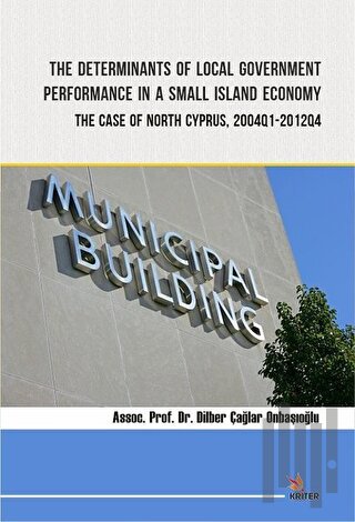 The Determinants of Local Government Performance In A Small Island Economy