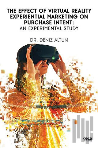 The Effect Of Virtual Reality Experiential Marketing On Purchase Intent An Experimental Study