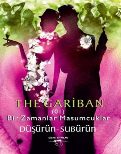 The Gariban - Bir Zamanlar Masumcuklar