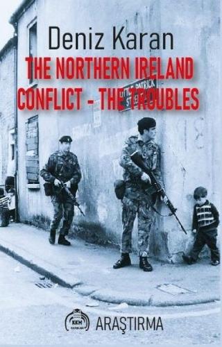 The Northern Ireland Conflict - The Troubles