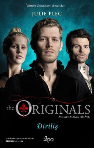The Originals Anlatılmamış Hikaye - Diriliş | Kitap Ambarı