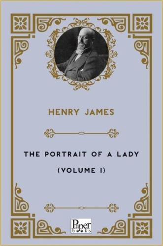 The Portrait Of a Lady (Volume 1)
