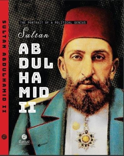 The Portrait of a Political Genius Sultan Abdulhamid 2 (Ciltli) | Kita