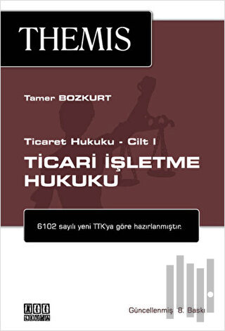Themis - Ticari İşletme Hukuku Ticaret Hukuku Cilt 1