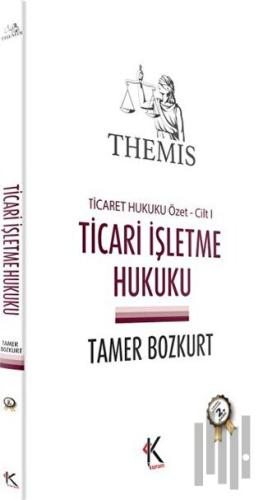 Themis - Ticari İşletme Hukuku (Ticaret Hukuku Özet Cilt 1)