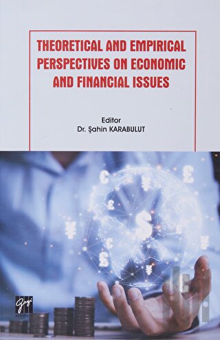 Theoretical and Empirical Perspectives on Economic and Financial Issues