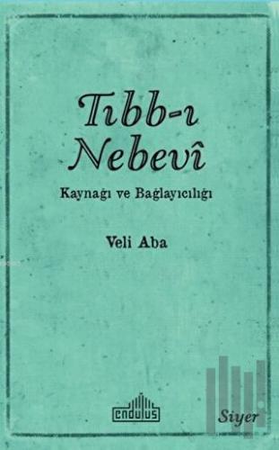 Tıbb-ı Nebevi Kaynağı ve Bağlayıcılığı
