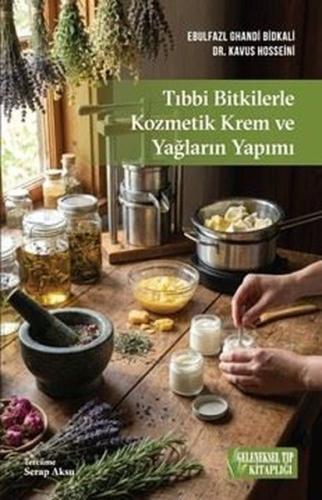 Tıbbi Bitkilerle Kozmetik Krem ve Yağların Yapımı