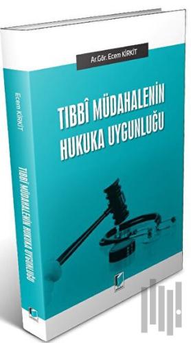 Tıbbi Müdahalenin Hukuka UYgunluğu