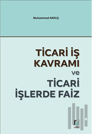 Ticari İş Kavramı ve Ticari İşlerde Faiz