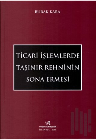 Ticari İşlemlerde Taşınır Rehninin Sona Ermesi (Ciltli)