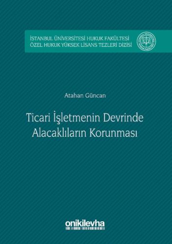 Ticari İşletmenin Devrinde Alacaklıların Korunması (Ciltli)