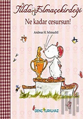 Tilda Elmaçekirdeği Ne Kadar Cesursun! | Kitap Ambarı