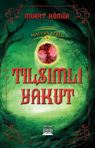 Tılsımlı Yakut-Macera Serisi 4