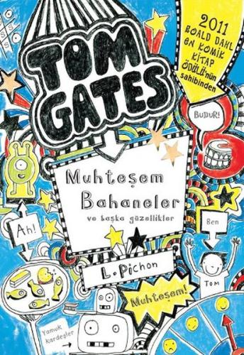 Tom Gates - Muhteşem Bahaneler ve Başka Güzellikler (Ciltli)