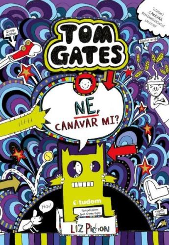 Tom Gates - Ne Canavar mı? (Ciltli)