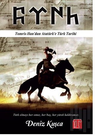 Tomris Han’dan Atatürk’e Türk Tarihi