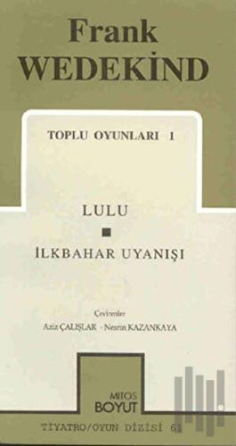 Toplu Oyunları 1 Lulu / İlkbahar Uyanışı
