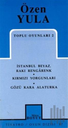 Toplu Oyunları 2 İstanbul Beyaz Rakı Rengarenk Kırmızı Yorgunları Gözü Kara Alaturka